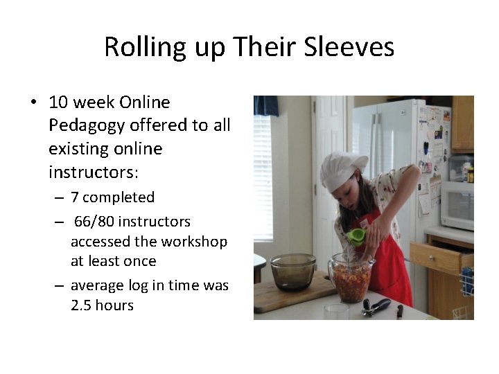 Rolling up Their Sleeves • 10 week Online Pedagogy offered to all existing online