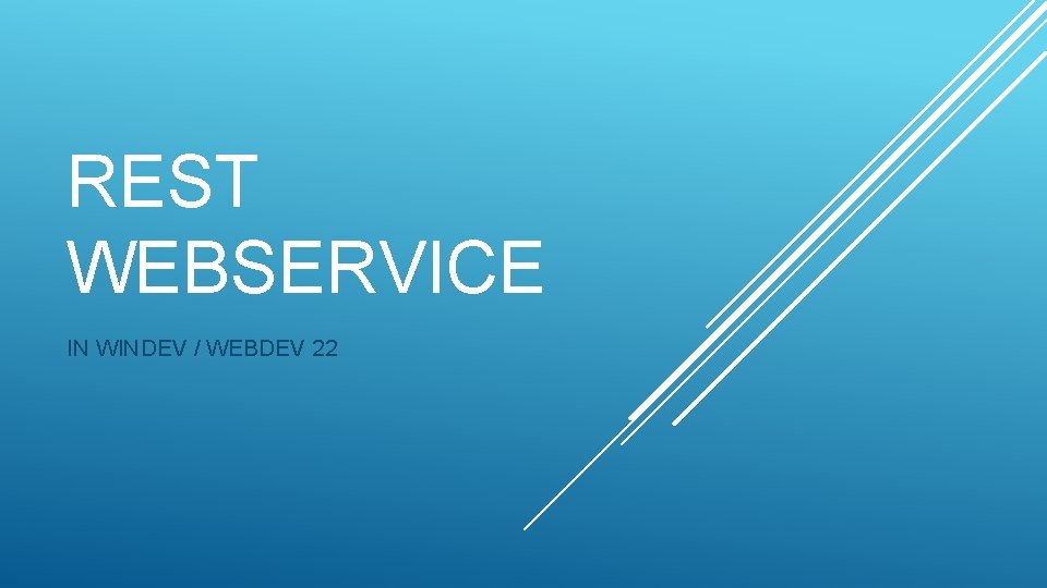 REST WEBSERVICE IN WINDEV / WEBDEV 22 