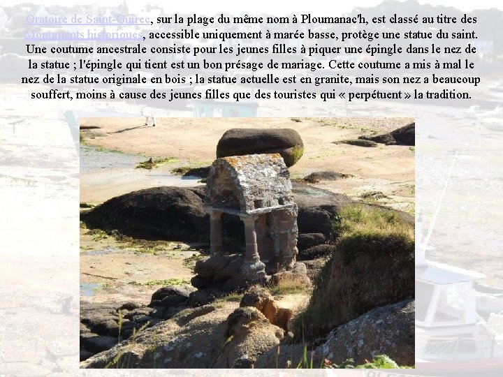 Oratoire de Saint-Guirec, sur la plage du même nom à Ploumanac'h, est classé au