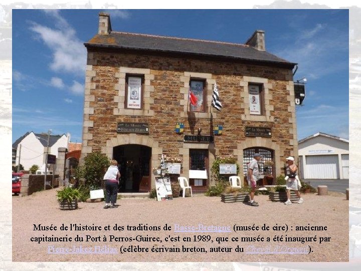 Musée de l'histoire et des traditions de Basse-Bretagne (musée de cire) : ancienne capitainerie