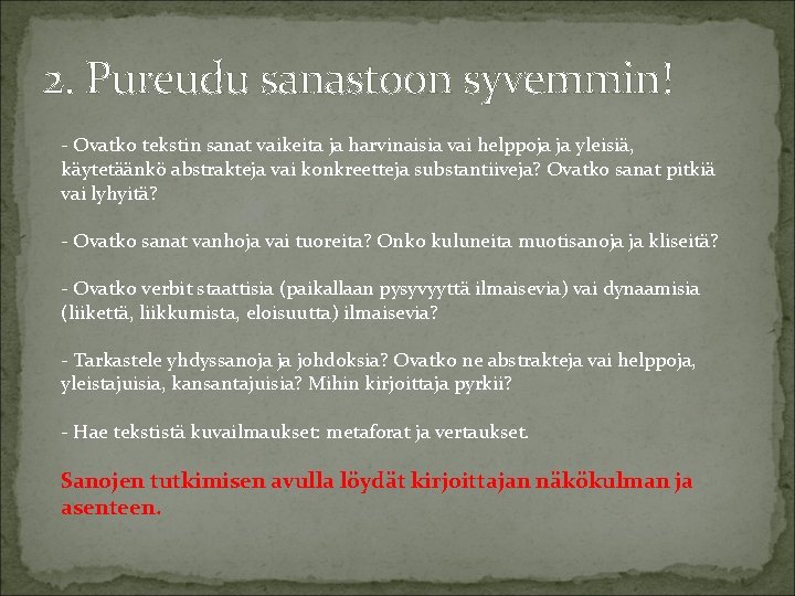 2. Pureudu sanastoon syvemmin! - Ovatko tekstin sanat vaikeita ja harvinaisia vai helppoja ja