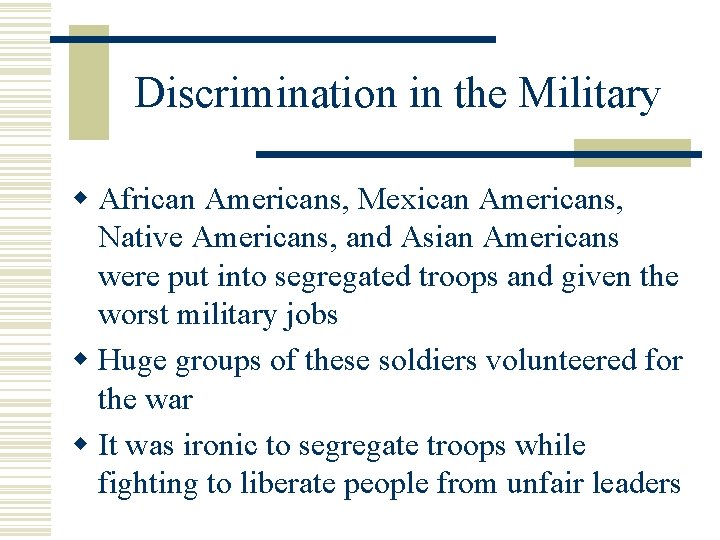 Discrimination in the Military w African Americans, Mexican Americans, Native Americans, and Asian Americans