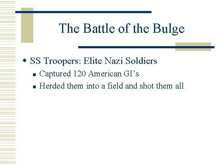 The Battle of the Bulge w SS Troopers: Elite Nazi Soldiers n n Captured