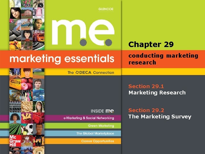 Chapter 29 conducting marketing research Section 29. 1 Marketing Research Section 29. 2 The
