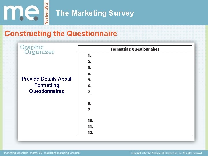 Section 29. 2 The Marketing Survey Constructing the Questionnaire Provide Details About Formatting Questionnaires