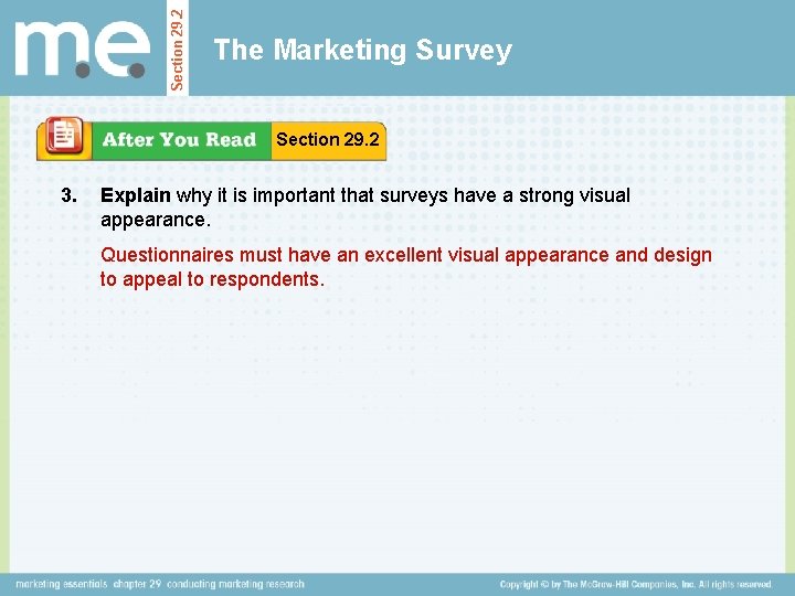 Section 29. 2 The Marketing Survey Section 29. 2 3. Explain why it is