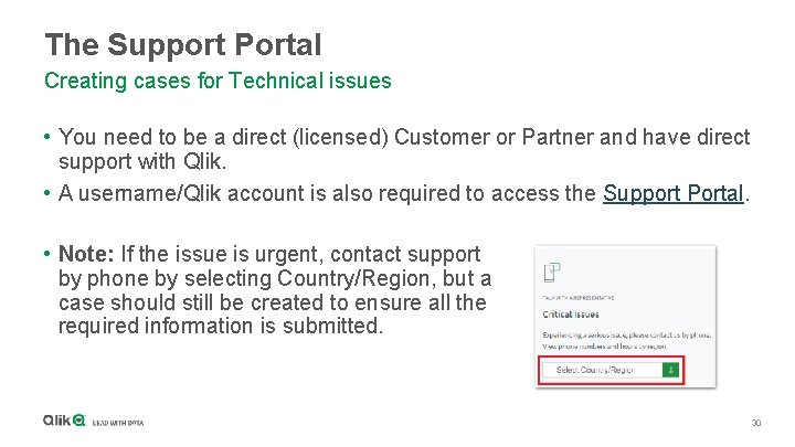 The Support Portal Creating cases for Technical issues • You need to be a