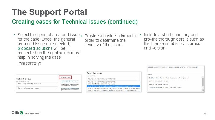 The Support Portal Creating cases for Technical issues (continued) • Select the general area