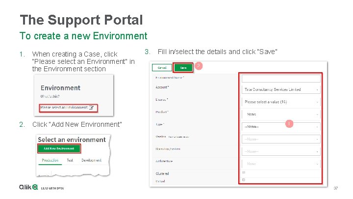 The Support Portal To create a new Environment 1. When creating a Case, click