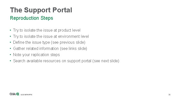 The Support Portal Reproduction Steps • Try to isolate the issue at product level