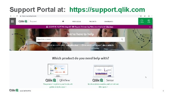 Support Portal at: https: //support. qlik. com 4 