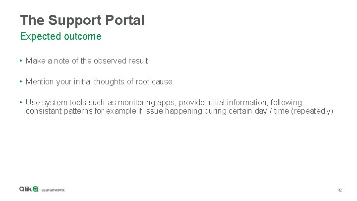 The Support Portal Expected outcome • Make a note of the observed result •