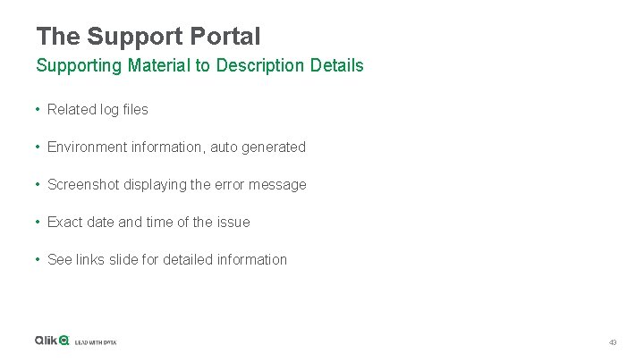 The Support Portal Supporting Material to Description Details • Related log files • Environment