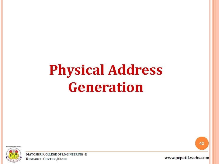 Physical Address Generation 42 