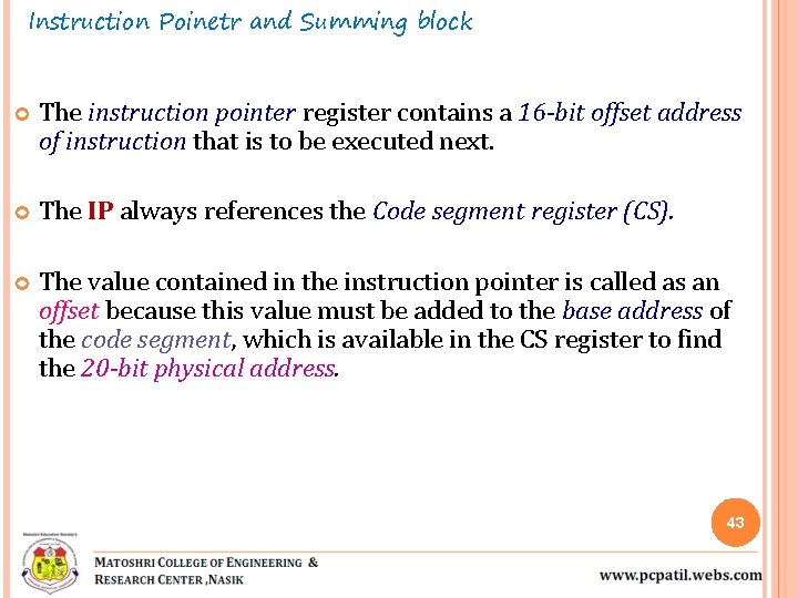 Instruction Poinetr and Summing block The instruction pointer register contains a 16 -bit offset