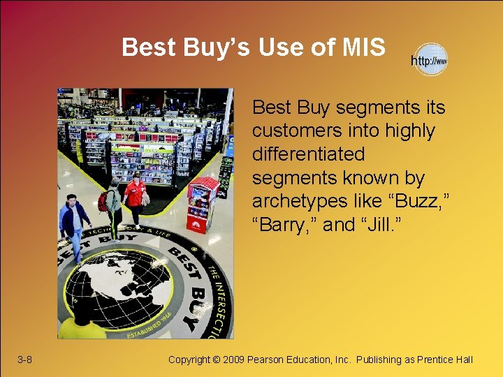 Best Buy’s Use of MIS Best Buy segments its customers into highly differentiated segments