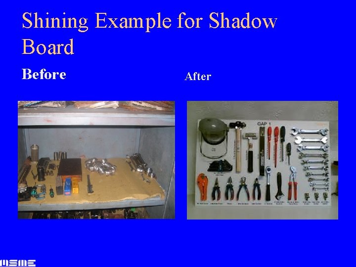 Shining Example for Shadow Board Before After 