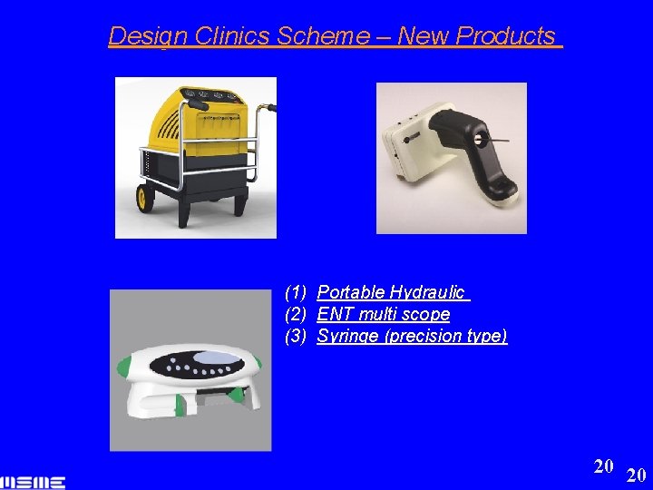 Design Clinics Scheme – New Products (1) Portable Hydraulic (2) ENT multi scope (3)