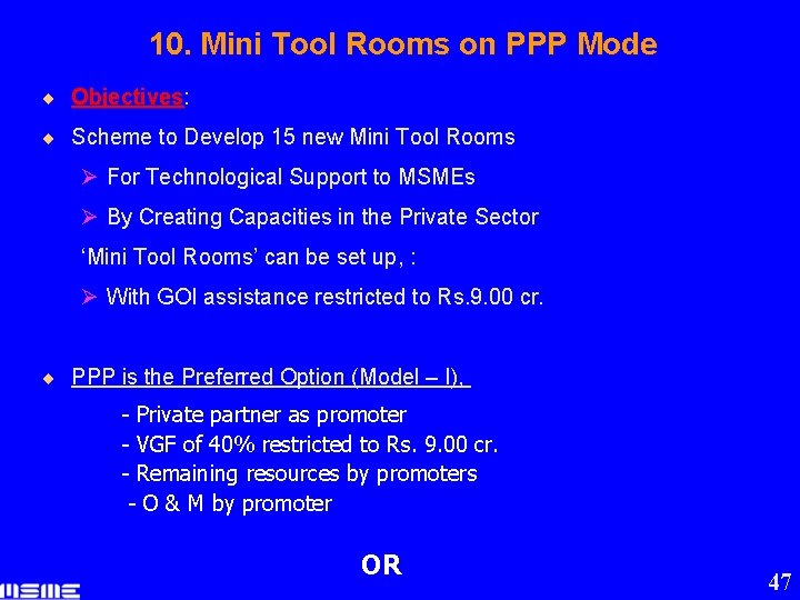 10. Mini Tool Rooms on PPP Mode ¨ Objectives: ¨ Scheme to Develop 15