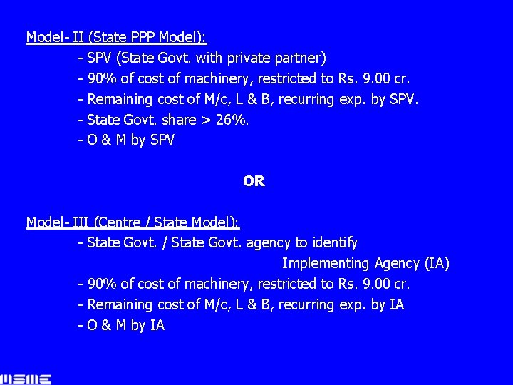 Model- II (State PPP Model): - SPV (State Govt. with private partner) - 90%