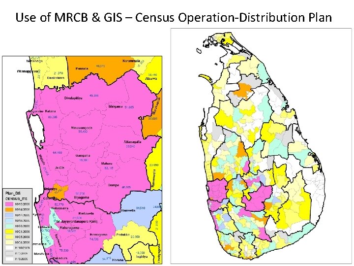 Use of MRCB & GIS – Census Operation-Distribution Plan Use of MRCB & GIS – Census Operation-Distribution Plan