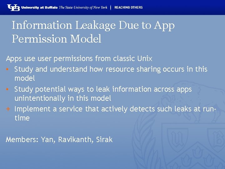 Information Leakage Due to App Permission Model Apps user permissions from classic Unix •