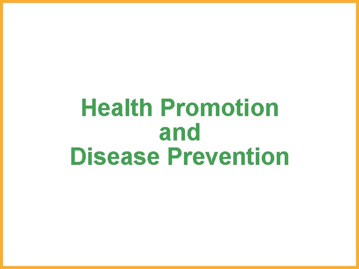 Health Promotion and Disease Prevention 