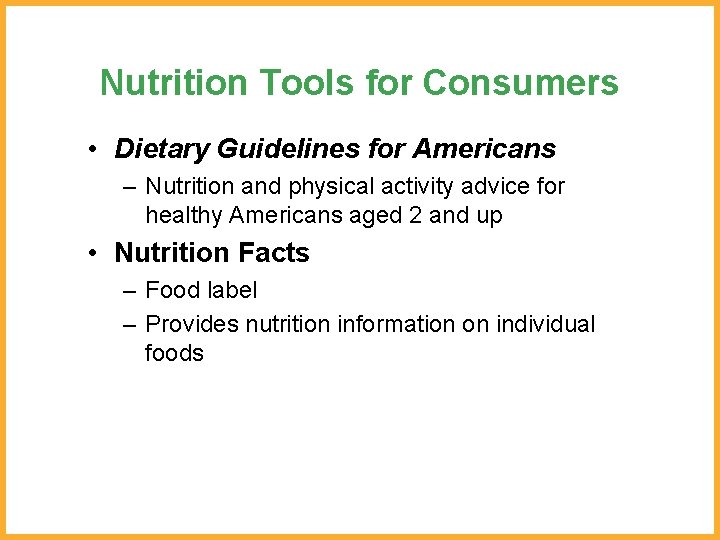 Nutrition Tools for Consumers • Dietary Guidelines for Americans – Nutrition and physical activity