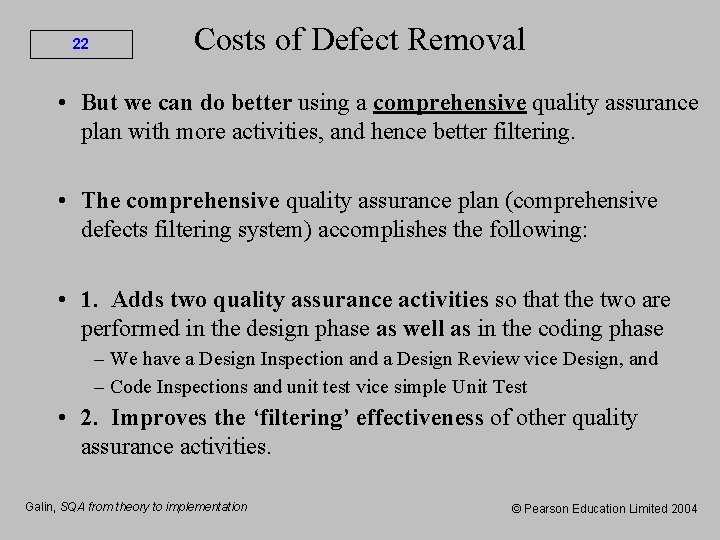 22 Costs of Defect Removal • But we can do better using a comprehensive