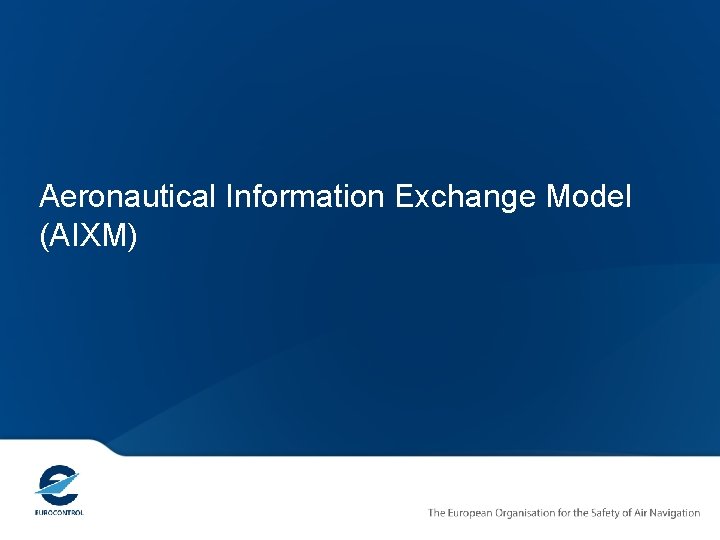 Aeronautical Information Exchange Model (AIXM) 