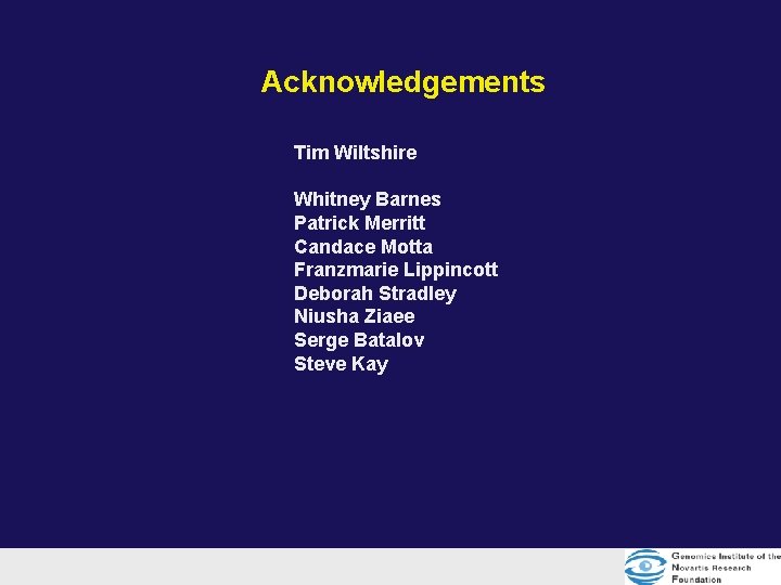 Acknowledgements Tim Wiltshire Whitney Barnes Patrick Merritt Candace Motta Franzmarie Lippincott Deborah Stradley Niusha Acknowledgements Tim Wiltshire Whitney Barnes Patrick Merritt Candace Motta Franzmarie Lippincott Deborah Stradley Niusha