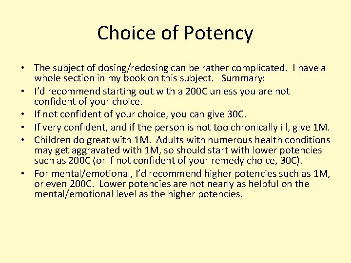 Choice of Potency • The subject of dosing/redosing can be rather complicated. I have