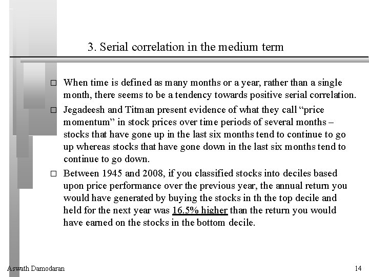 3. Serial correlation in the medium term � � � When time is defined