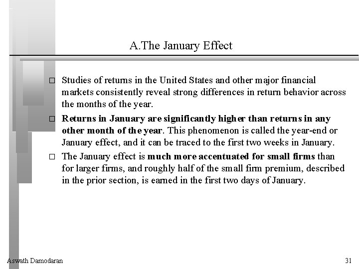 A. The January Effect � � � Studies of returns in the United States