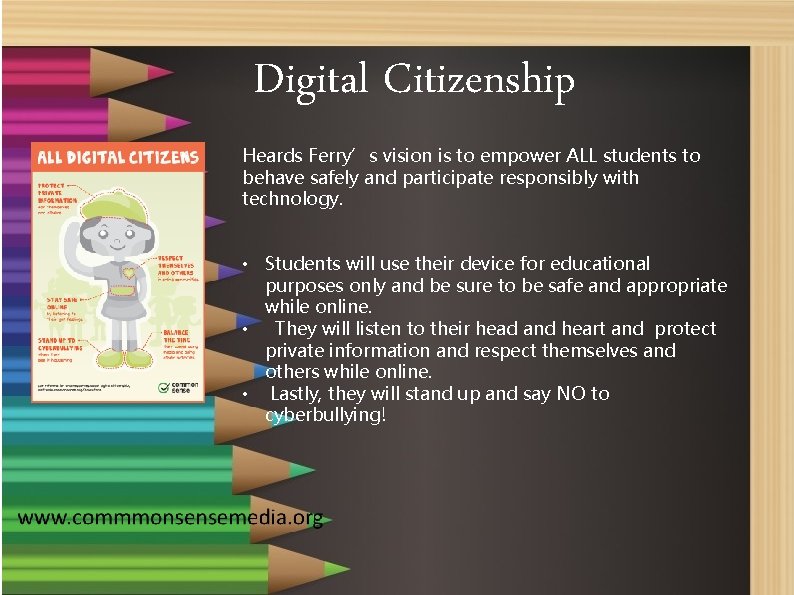 Digital Citizenship Heards Ferry’s vision is to empower ALL students to behave safely and