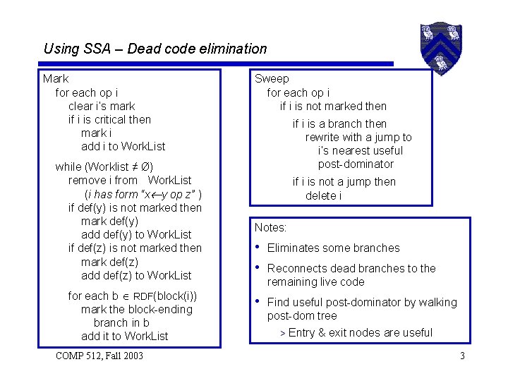 Using SSA – Dead code elimination Mark for each op i clear i’s mark