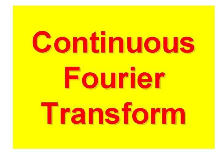 Continuous Fourier Transform 