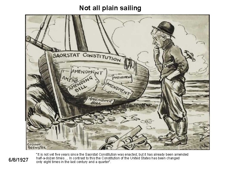 Not all plain sailing 6/8/1927 "It is not yet five years since the Saorstat