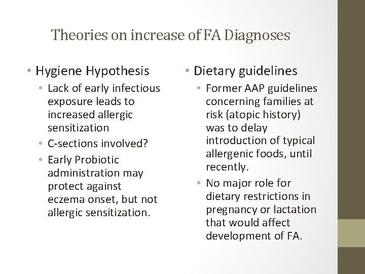 Theories on increase of FA Diagnoses • Hygiene Hypothesis • Lack of early infectious