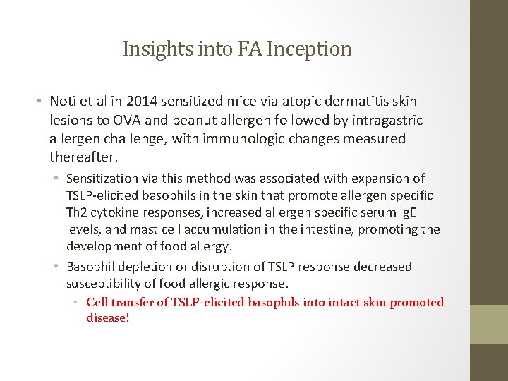 Insights into FA Inception • Noti et al in 2014 sensitized mice via atopic