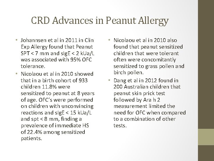 CRD Advances in Peanut Allergy • Johannsen et al in 2011 in Clin Exp