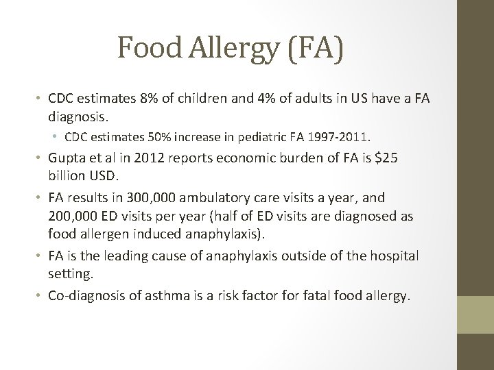 Food Allergy (FA) • CDC estimates 8% of children and 4% of adults in