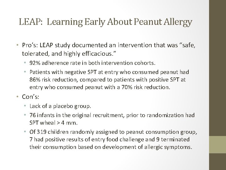 LEAP: Learning Early About Peanut Allergy • Pro’s: LEAP study documented an intervention that