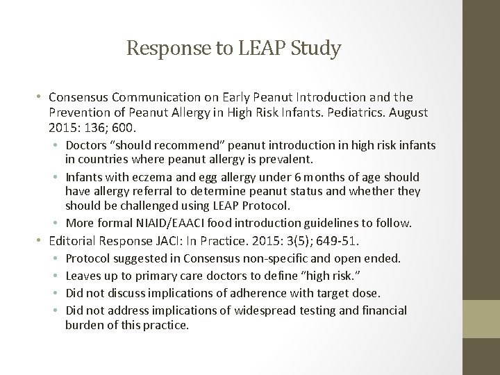 Response to LEAP Study • Consensus Communication on Early Peanut Introduction and the Prevention