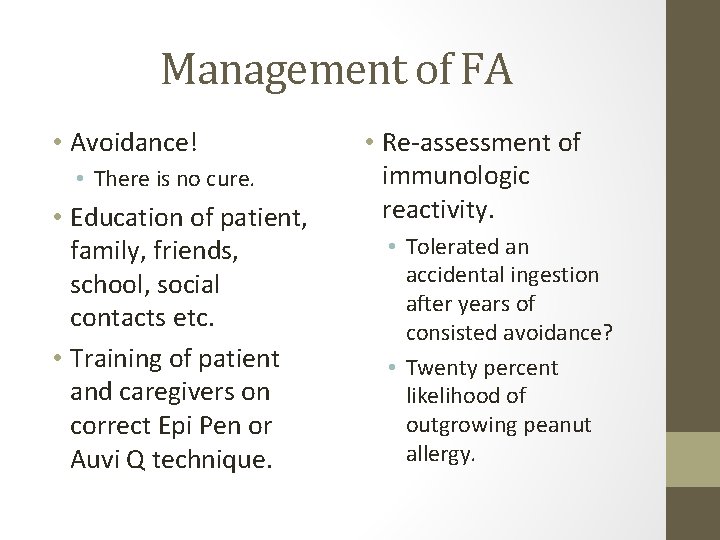 Management of FA • Avoidance! • There is no cure. • Education of patient,