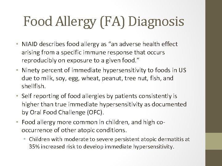 Food Allergy (FA) Diagnosis • NIAID describes food allergy as “an adverse health effect
