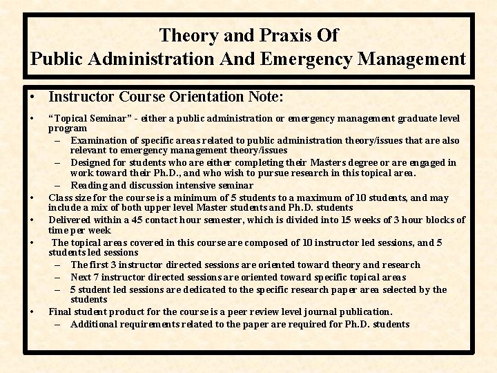 Theory and Praxis Of Public Administration And Emergency Management • Instructor Course Orientation Note:
