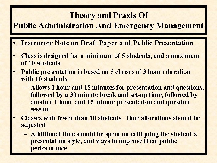 Theory and Praxis Of Public Administration And Emergency Management • Instructor Note on Draft