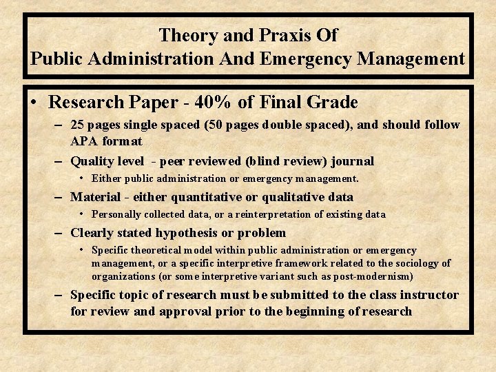 Theory and Praxis Of Public Administration And Emergency Management • Research Paper - 40%