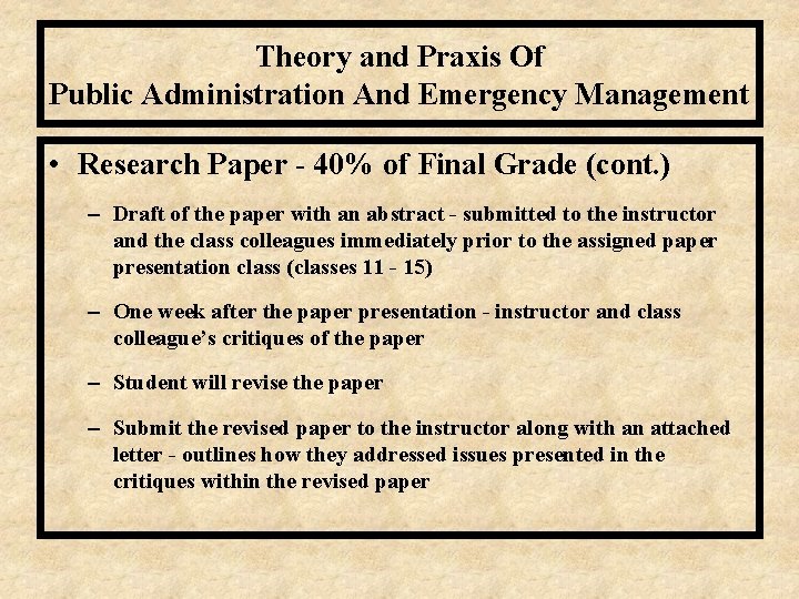 Theory and Praxis Of Public Administration And Emergency Management • Research Paper - 40% Theory and Praxis Of Public Administration And Emergency Management • Research Paper - 40%